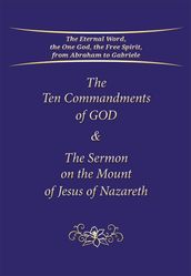 The Ten Commandments of God & The Sermon on the Mount of Jesus of Nazareth