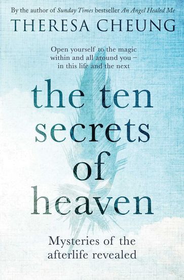 The Ten Secrets of Heaven - Theresa Cheung