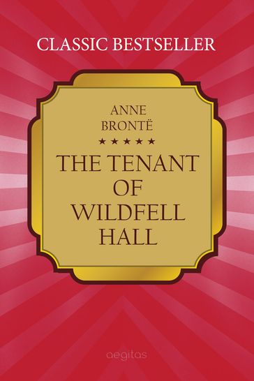 The Tenant of Wildfell Hall - Bronte Anne