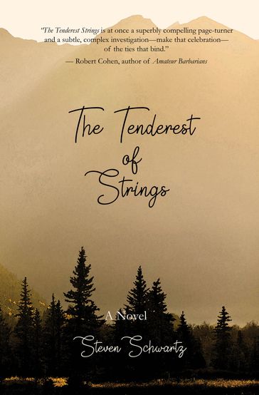 The Tenderest of Strings - Steven Schwartz
