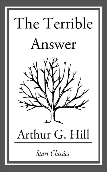 The Terrible Answer - Arthur G. Hill