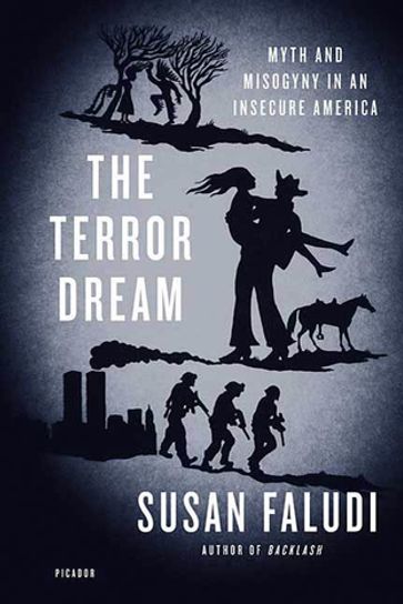 The Terror Dream - Susan Faludi