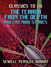 The Terror From The Depth and Five More Stories