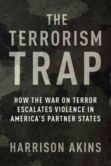 The Terrorism Trap - Harrison Akins