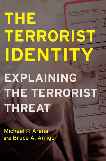 The Terrorist Identity - Michael P. Arena - Bruce A. Arrigo