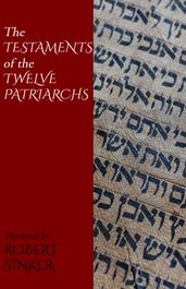 The Testaments of the Twelve Patriarchs