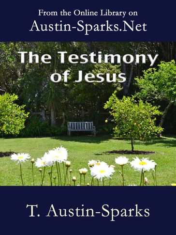 The Testimony of Jesus - Theodore Austin-Sparks