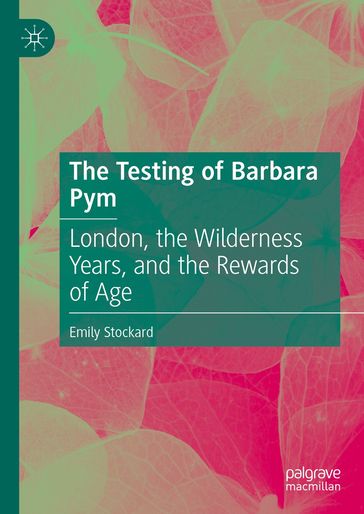 The Testing of Barbara Pym - Emily Stockard