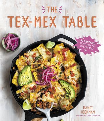 The Tex-Mex Table - Mandi Hickman