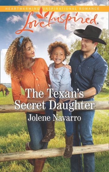 The Texan's Secret Daughter (Mills & Boon Love Inspired) (Cowboys of Diamondback Ranch, Book 1) - Jolene Navarro