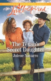 The Texan s Secret Daughter (Mills & Boon Love Inspired) (Cowboys of Diamondback Ranch, Book 1)