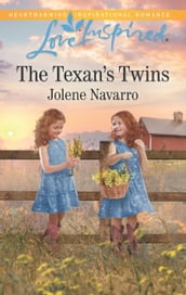 The Texan s Twins (Mills & Boon Love Inspired) (Lone Star Legacy (Love Inspired), Book 2)