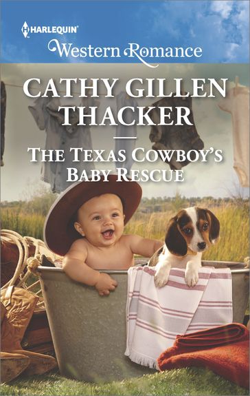 The Texas Cowboy's Baby Rescue - Cathy Gillen Thacker
