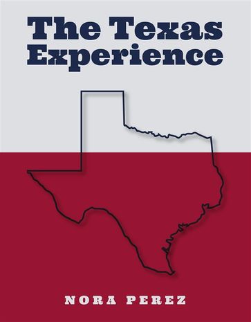 The Texas Experience - Nora Perez