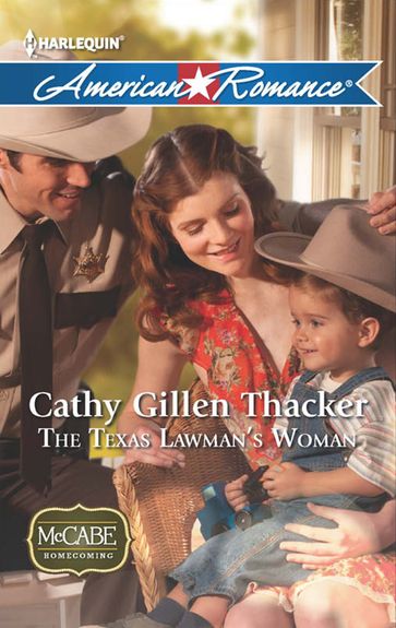 The Texas Lawman's Woman (McCabe Homecoming, Book 1) (Mills & Boon American Romance) - Cathy Gillen Thacker