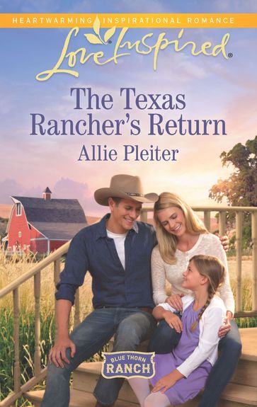 The Texas Rancher's Return - Allie Pleiter
