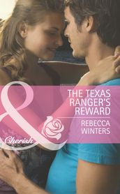 The Texas Ranger s Reward (Undercover Heroes, Book 3) (Mills & Boon Cherish)