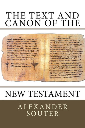 The Text and Canon of the New Testament - Alexander Souter