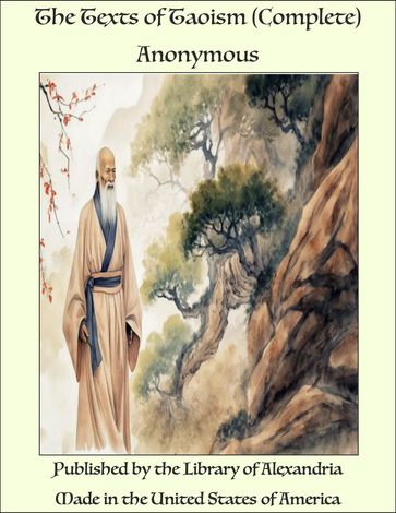 The Texts of Taoism (Complete) - Anonymous