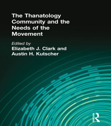 The Thanatology Community and the Needs of the Movement - Taylor and Francis