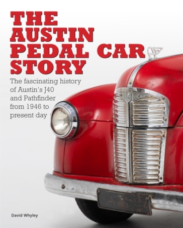The The Austin Pedal Car Story - David Whyley