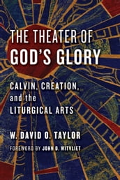 The Theater of God s Glory