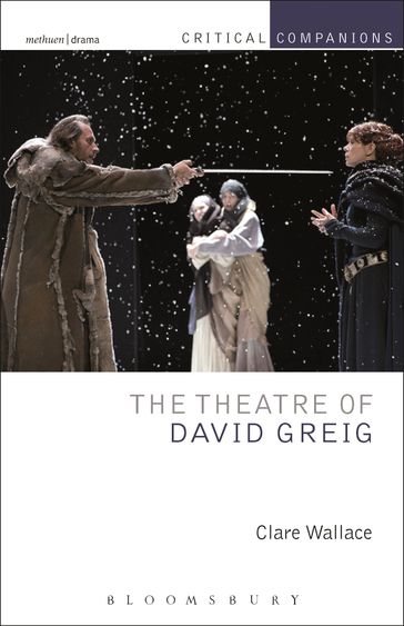 The Theatre of David Greig - Clare Wallace