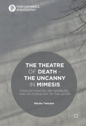 The Theatre of Death The Uncanny in Mimesis