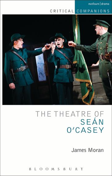 The Theatre of Sean O'Casey - Garry Hynes - James Moran - Paul Murphy - Victor Merriman