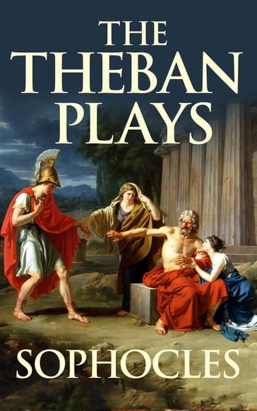 The Theban Plays - Sophocles