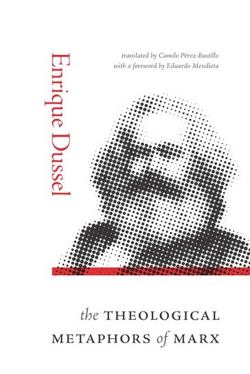 The Theological Metaphors of Marx - Enrique Dussel