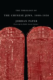 The Theology of the Chinese Jews, 10001850