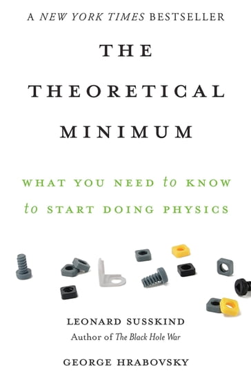 The Theoretical Minimum - George Hrabovsky - Leonard Susskind