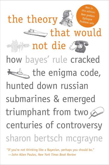 The Theory That Would Not Die - Sharon Bertsch McGrayne