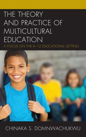 The Theory and Practice of Multicultural Education