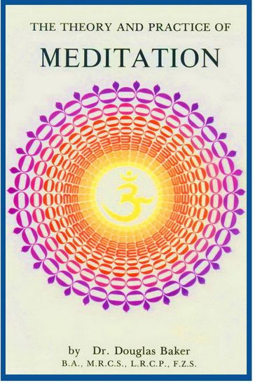 The Theory and Practice of Meditation - Douglas M. Baker