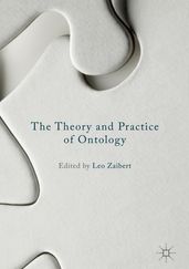 The Theory and Practice of Ontology