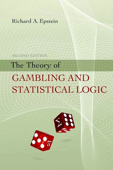 The Theory of Gambling and Statistical Logic - Richard A. Epstein