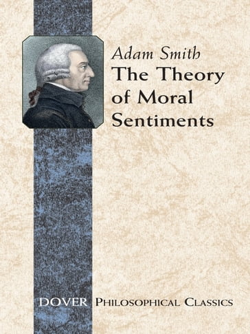 The Theory of Moral Sentiments - Adam Smith