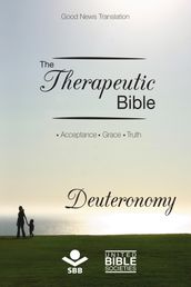 The Therapeutic Bible  Deuteronomy