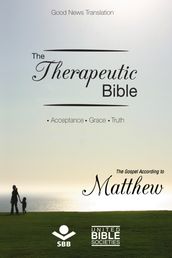 The Therapeutic Bible  The Gospel of Matthew