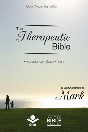 The Therapeutic Bible  The Gospel of Mark - Sociedade Bíblica do Brasil - Jairo Miranda