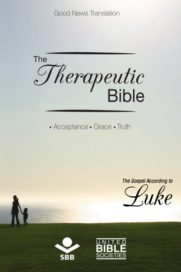 The Therapeutic Bible  The Gospel of Luke - Sociedade Bíblica do Brasil - Jairo Miranda