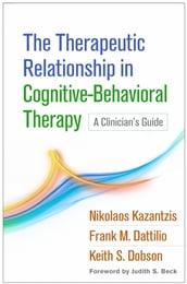 The Therapeutic Relationship in Cognitive-Behavioral Therapy