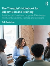 The Therapist s Notebook for Supervision and Training