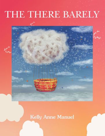 The There Barely - Kelly Anne Manuel