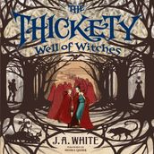 The Thickety #3: Well of Witches