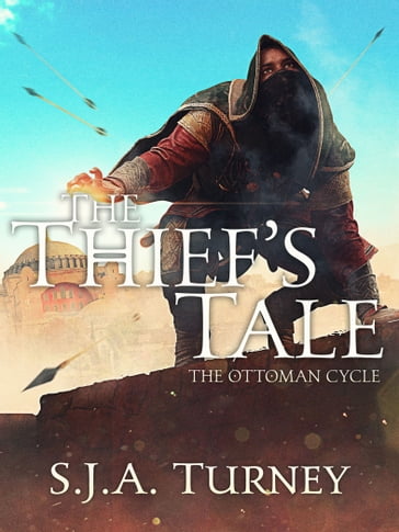 The Thief's Tale - S. J. A. Turney