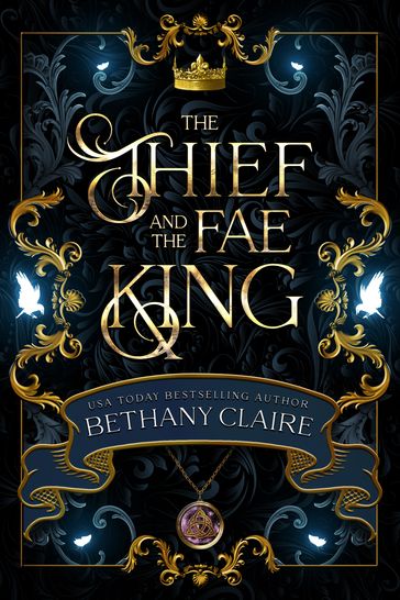 The Thief & the Fae King - Bethany Claire