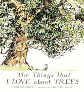 The Things That I LOVE about TREES